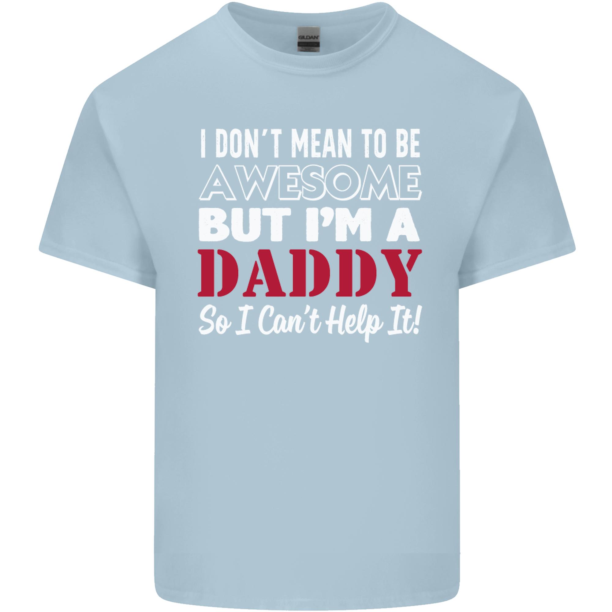 I Dont Mean to but Im a Daddy Fathers Day Unisexs Light Cotton TShirt S