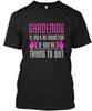 Gardening Trying To Quit TShirt Size S To 5xl