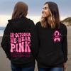 In October We Wear Pink HOODIE Breast Cancer Awareness Sweatshirts Nobody Fights Alone Motivational Hoodies Women's Clothing