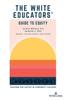 The The White Educators??? Guide To Equity : Teaching for Justice In Community Colleges : 2 Book