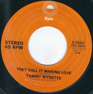 7-tums Skiva TAMMY WYNETTE They Call It Making Love 850661 EPIC 1979 US CountryFolk Begagnad