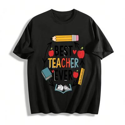 Best Teacher Ever Print Casual Tee Back To School Gift For Educators Pure Cotton T-shirt
