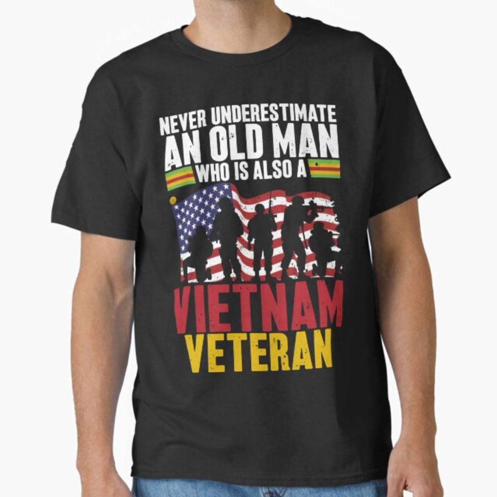 Never Underestimate An Old Man, A Vietnam Veteran Unisex Roundneck T-shirt Unisex T-Shirt S