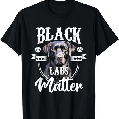 Black Labs Matter - Labrador Lover Dog Owner Pet Breeder T-Shirt