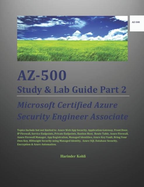 The AZ-500 Study & Lab Guide Part 2 : Microsoft Certified Azure Security Engineer Associate Book