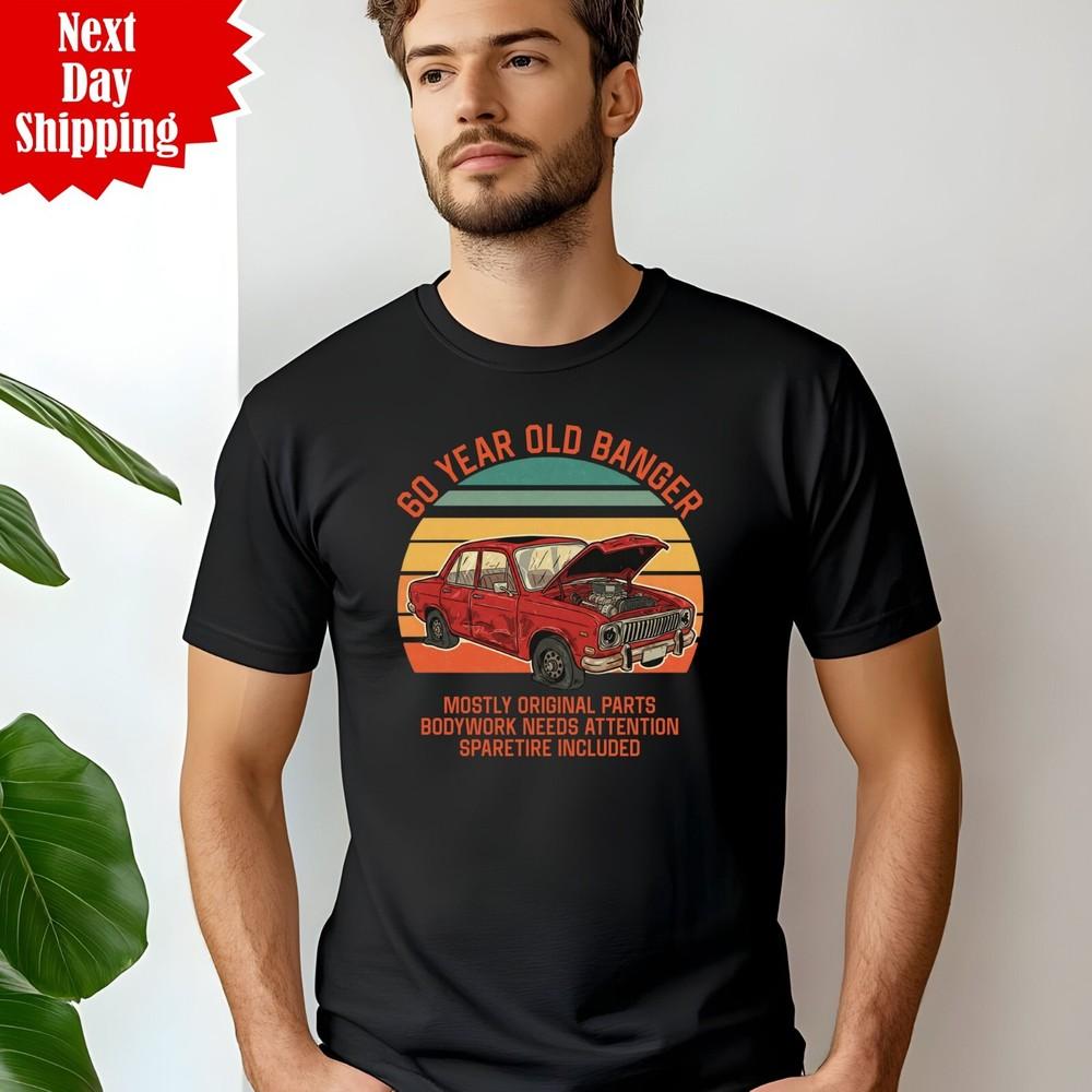 

60th Birthday T-Shirt 60 Year Old Banger Printed Funny Gift Men Crew Neck T Top 3XL