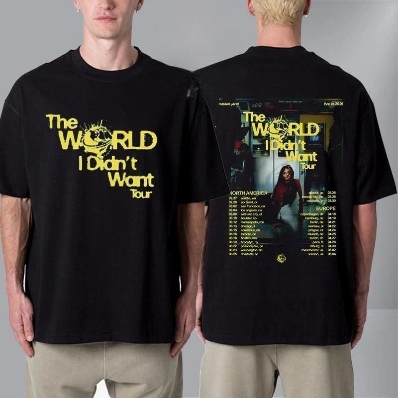 Natalie Jane The World I Didn039t Want Tour 2026 North TShirt Unisex T-Shirt