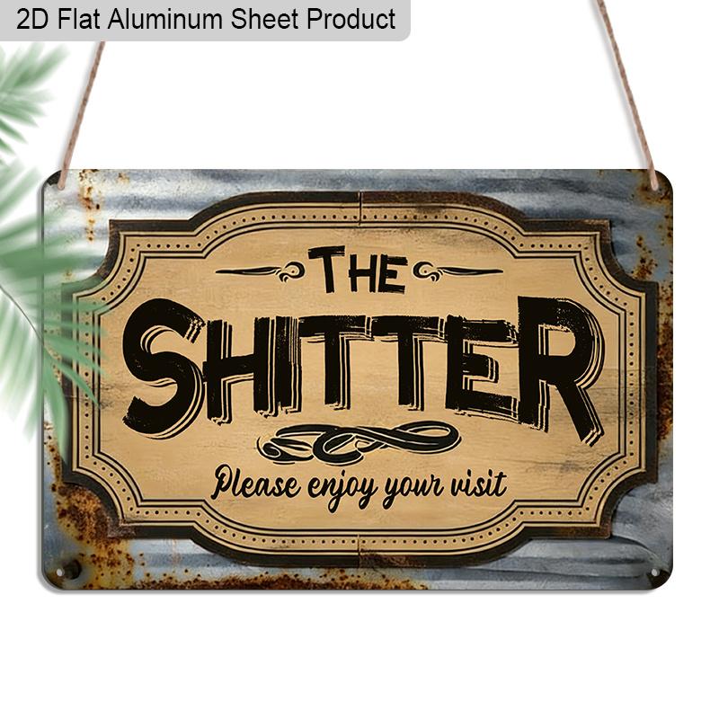 

2D Flat 1pc 12x8 Retro Bathroom Aluminium Wall Art with THE SHITTER Please Enjoy Your Visit Quote Vintage Toilet Decor Funny Bathroom 20*30cm