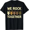 Funny We Rock Together Hands Rock Lovers T-Shirt