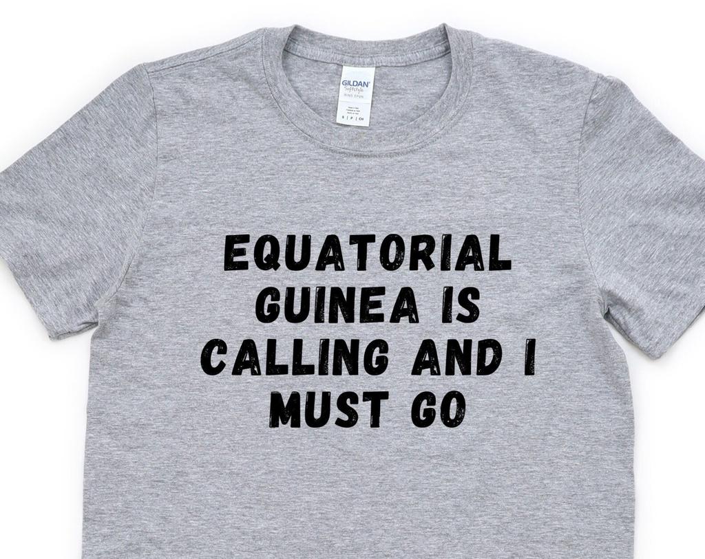 Equatorial Guinea Calling T-Shirt: Travel Gift Tee