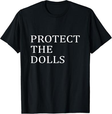 Beschütze die Puppen T-Shirt Unisex T-Shirt
