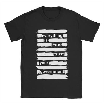 Everything Is Fine Trust Your GovernUnisext TShirt Summer  Harajuku T Shirts Unisex Pure Cotton Comfortable Oversized Top Tees Tops