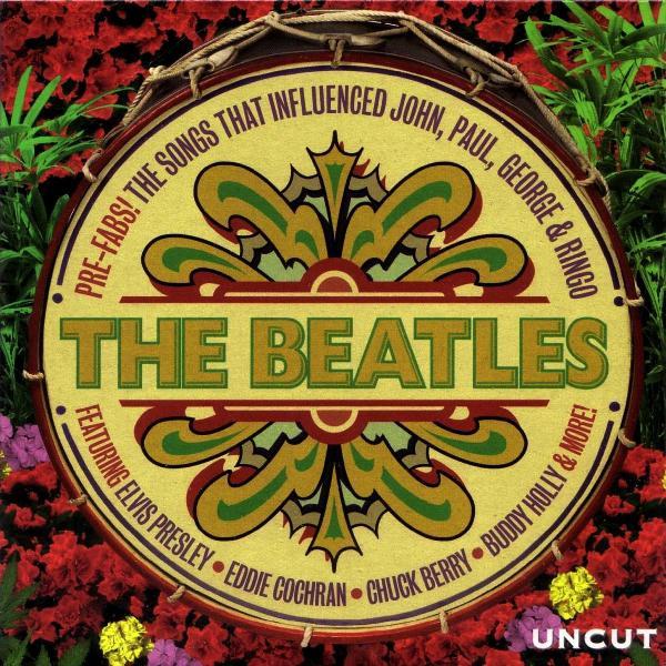CD VARIOUS - The Beatles (Pre-Fabs! The Songs Th UNCUT200909 Uncut 2009 UK Rock Used