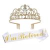 Geschenk zum Thema Ruhestand Tiara Zeremonie Party Accessoires Buchstabenkrone Tiara Band Auszeichnung Kombinationsset