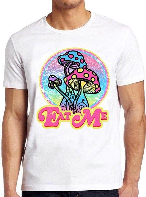 Eat Me Hallucinogenic Fungi Magic Mushroom Psychedelic Gift Tee T Shirt C1094