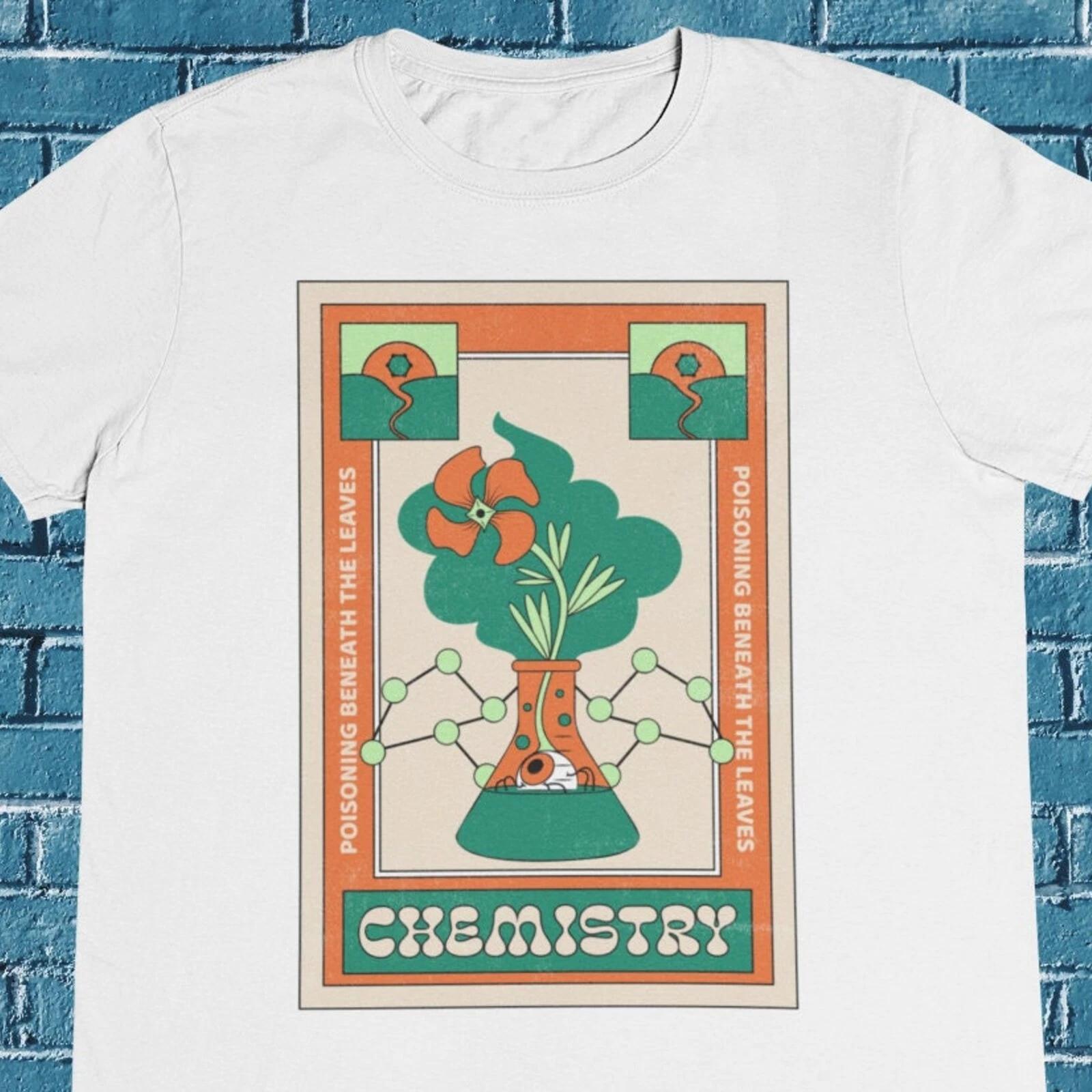 Men s and Women s T-shirts Chemistry And Nature T shirt / Chemistry Teacher / Chemicals L