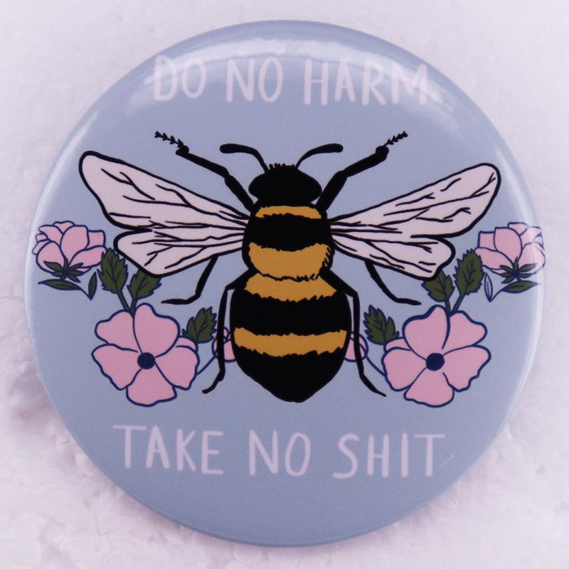 Bee Pin Tinplate Badge: Don t Hurt, Don t Poop