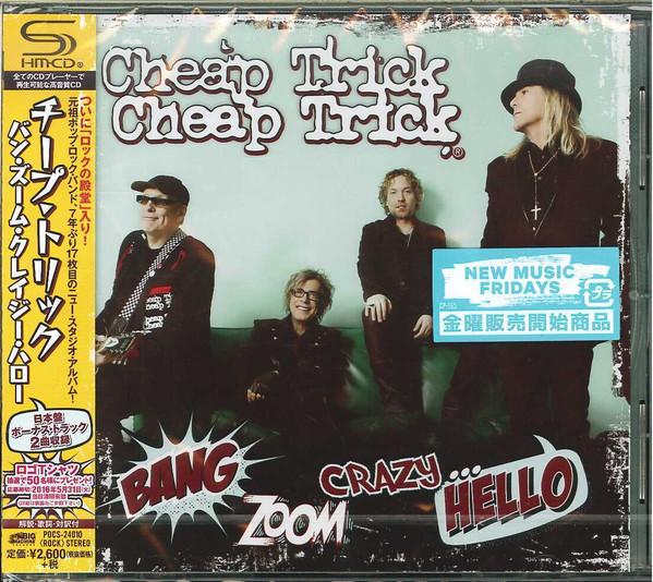 CD CHEAP TRICK - Bang Zoom Crazy...Hello (SHM-CD) POCS24010 BIG MACHINE 2016 Japan Obi Rock