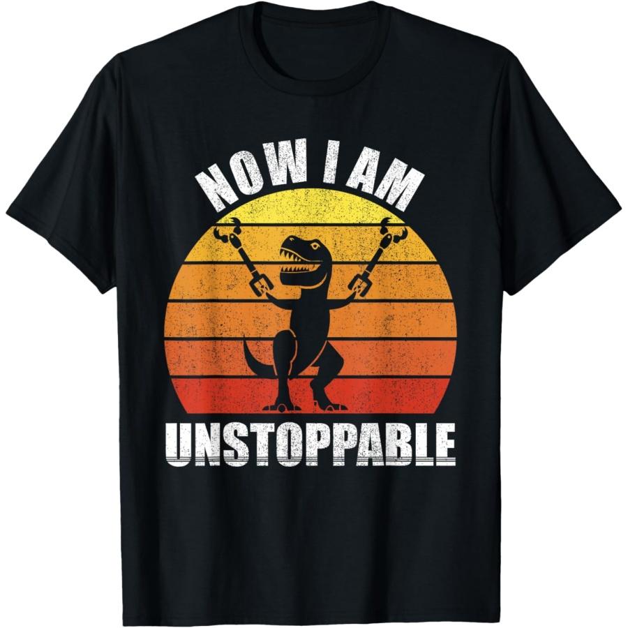 Retro Now I Am Unstoppable Shirt Funny T-Rex Gifts Vintage T-Shirt S