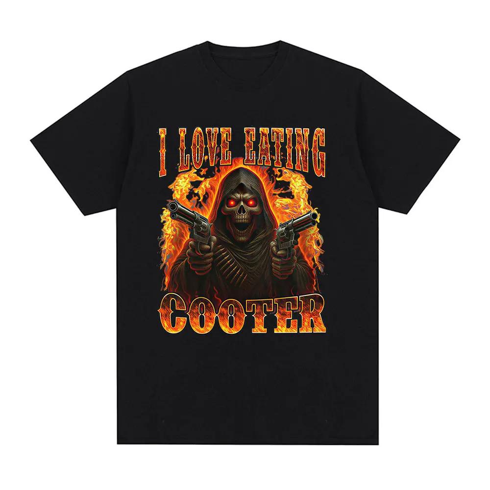 

I Love Eating Cooter Funny Skeleton Meme T-shirts Men s Women Clothing Cotton Summer Oversized Short Sleeves T Shirts Streetwear XXXXXL чорний