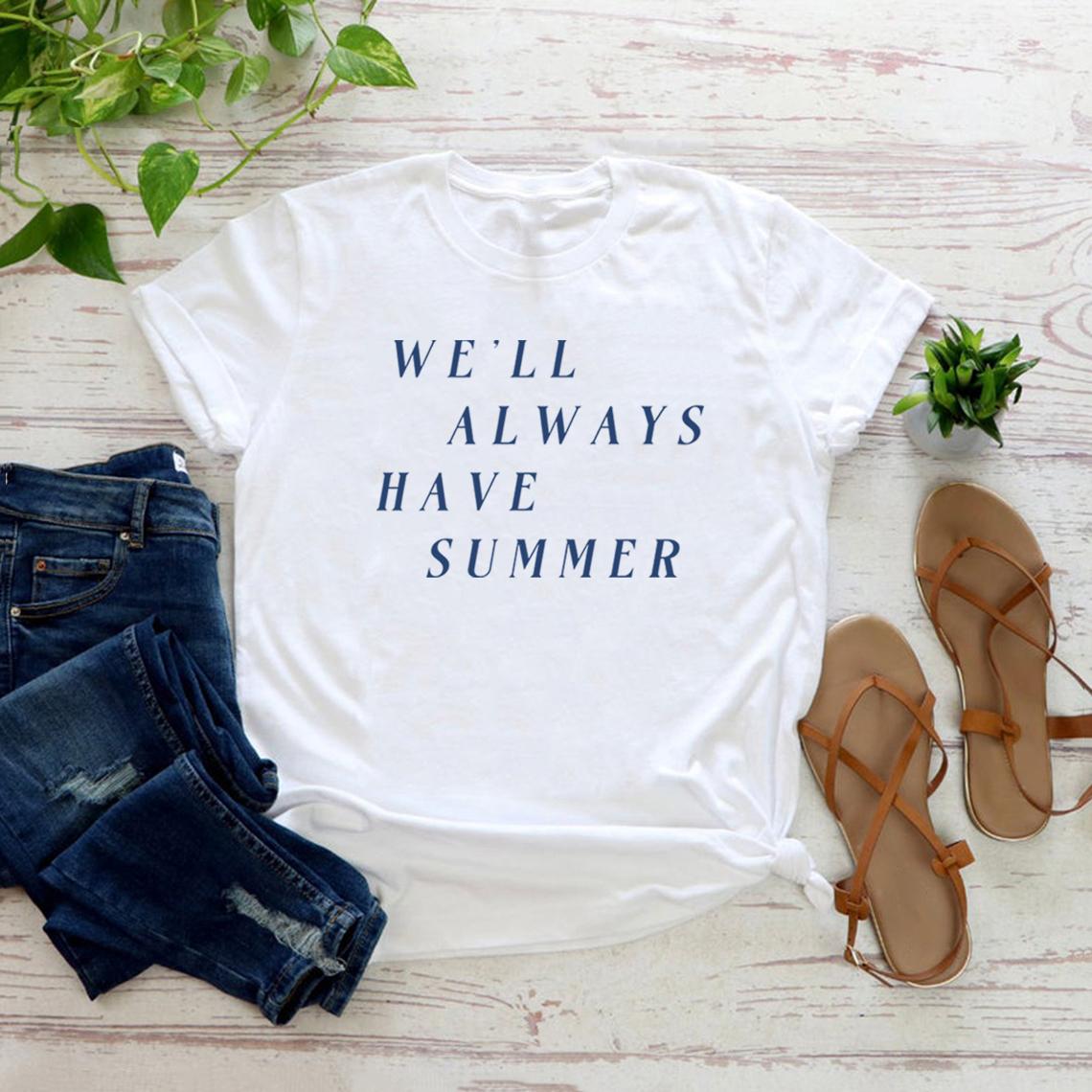 

We ll Always Have Summer T-Shirts The Summer I Turned Pretty Shirt Short Sleeve Unisex Tshirts Summer Graphic T Shirts S