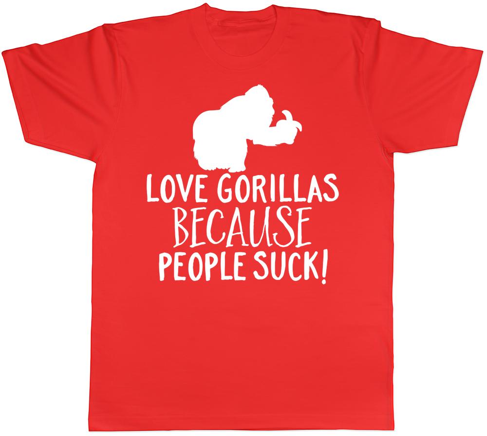 Love Gorillas because People Suck Unisexs Unisexs Ladies TShirt S