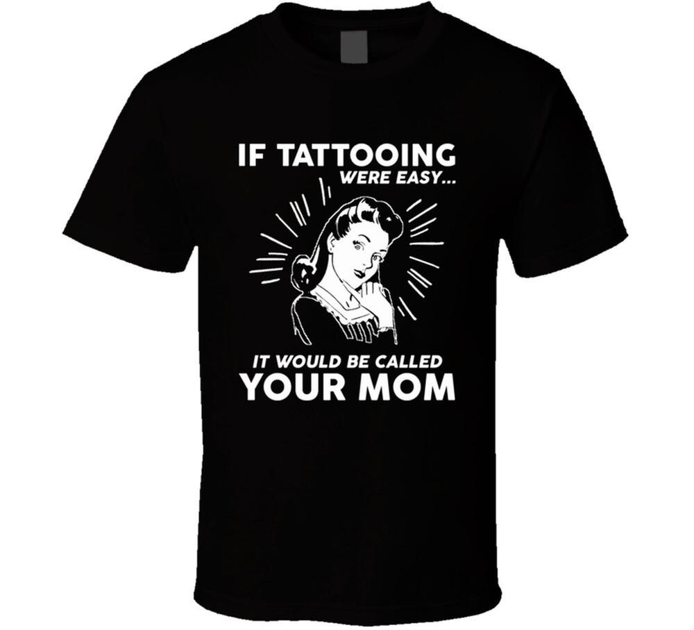 

Tattooing Easy T Shirt S