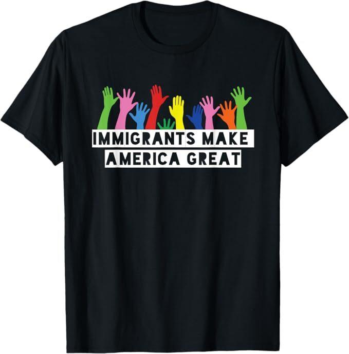 Immigrants Make America Great T-Shirt T-Shirt S разноцветный