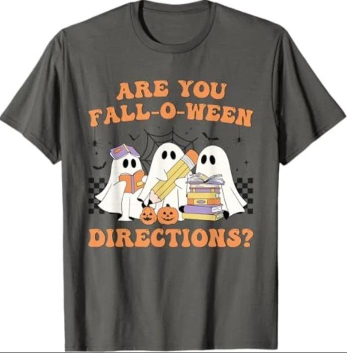 are You Fall O Ween Directions Halloween Teacher Ghosts T-Shirt L