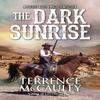 The Dark Sunrise by Terrence McCauley Paperback Book 9780786046546