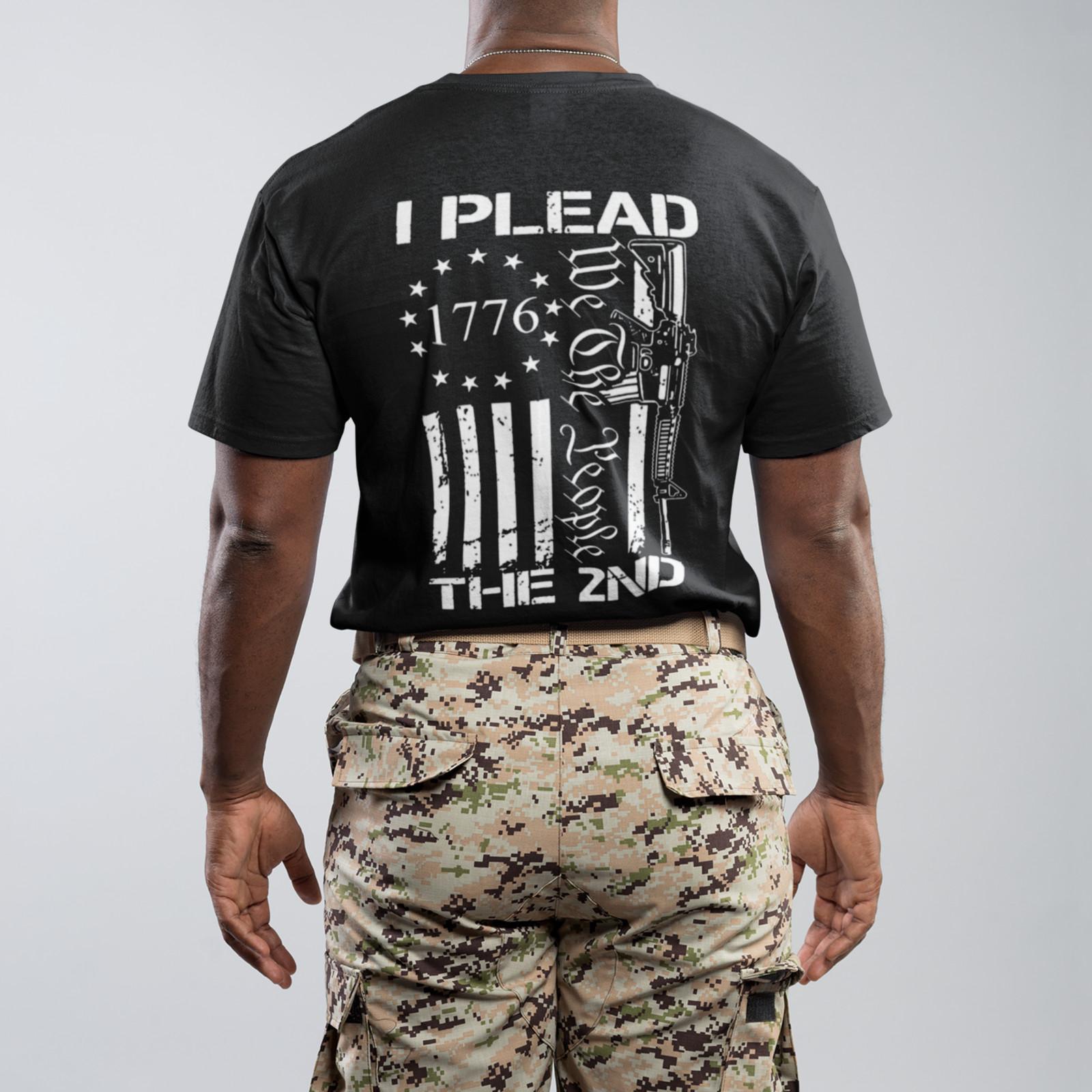 I Plead The 2nd Shirt 1776 Second Amendment Gun Rights Patriotic Unisex Back S