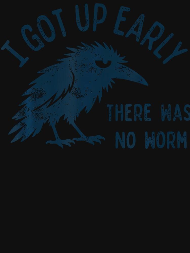 Worms I Got Up Early There Was No Worm Classic T-Shirt