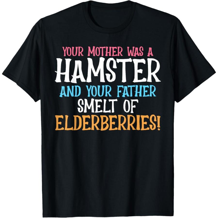 Your Mother Was A Hamster Father Sell Elderberries Hamster T-Shirt XXXXXL чёрный