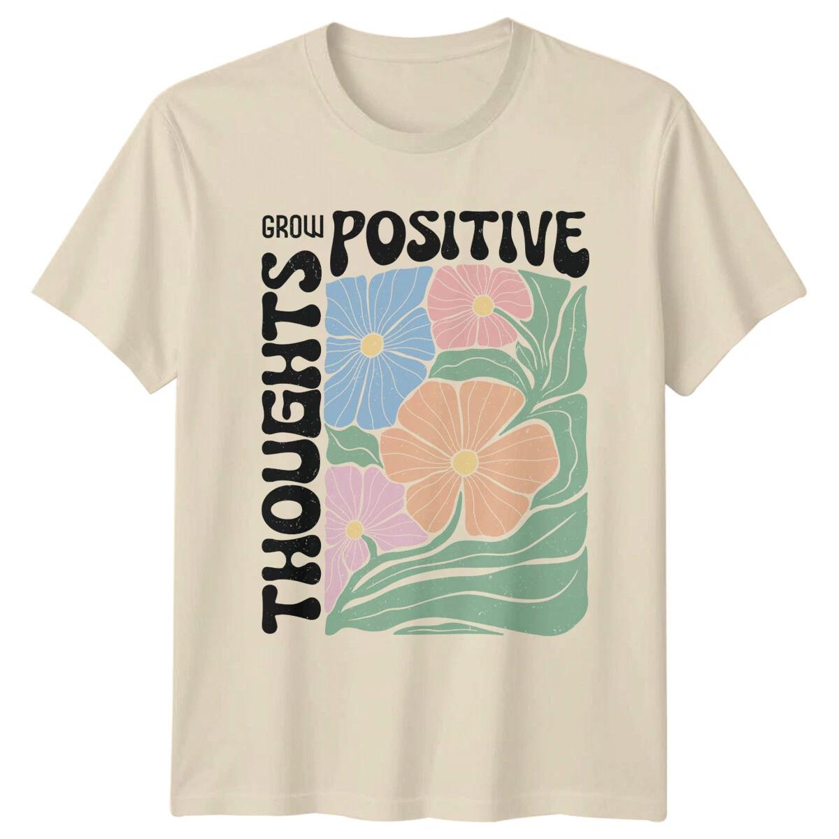 Grow Positive Thoughts Floral Nature T-Shirt Aesthetic Graphic XS