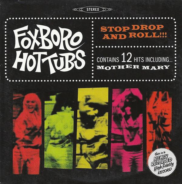 

CD FOXBORO HOT TUBS - Stop Drop And Roll!!! 9362498647 Jingle Town Rec 2008 Europe Rock Used