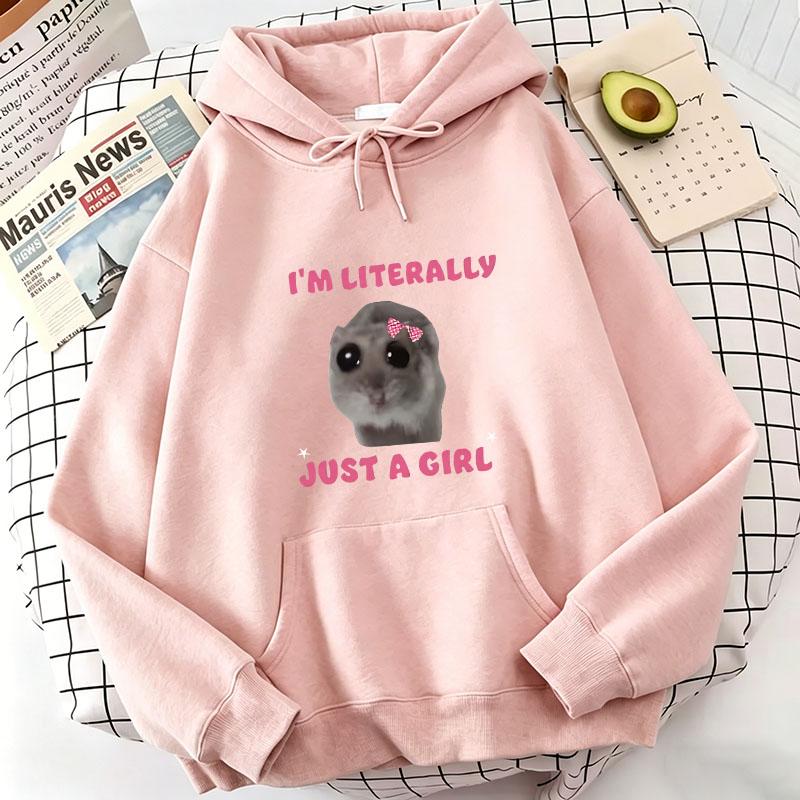 Funny I Am Literally Just A Girl Sad Hamster Hoodies Spring Autumn Winter Casual Hoodies Sweatshirts Men Women Cute Clothes