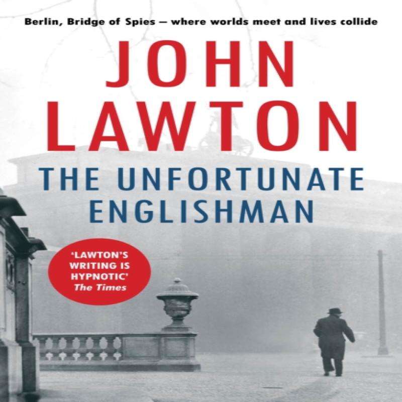 The Unfortunate Englishman by John Lawton Paperback Book 9781611855449