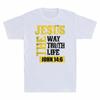 Verse Way Jesus Christian John Truth 146 Tshirt The Tee Unisexs Bible Life
