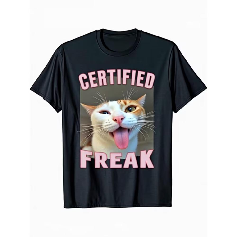 Funny Certified Freak Cat Meme T-Shirt Humorous Graphic Top for Everyday Party Wear Cat Tshirt Casual