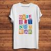 Make Art Not Warantiwarfunny Pazifismus T-ShirtKurzarm Freizeit-T-ShirtsUnisex TeeAtmungsaktiv Druck Kein Abplatzen