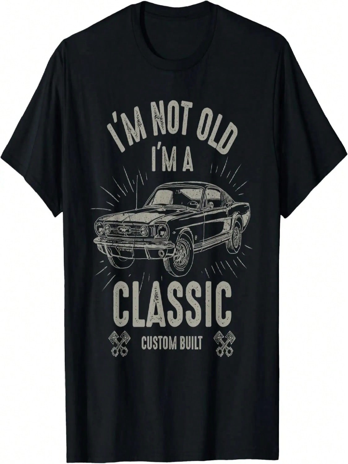 I m Not Old I m Classic Funny Car Quote Retro Vintage Car T-Shirt S