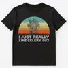 I Just Really Like Celery Ok Funny Unisex T-Shirt