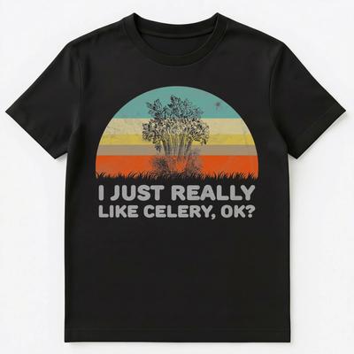 I Just Really Like Celery Ok Funny Unisex T-Shirt