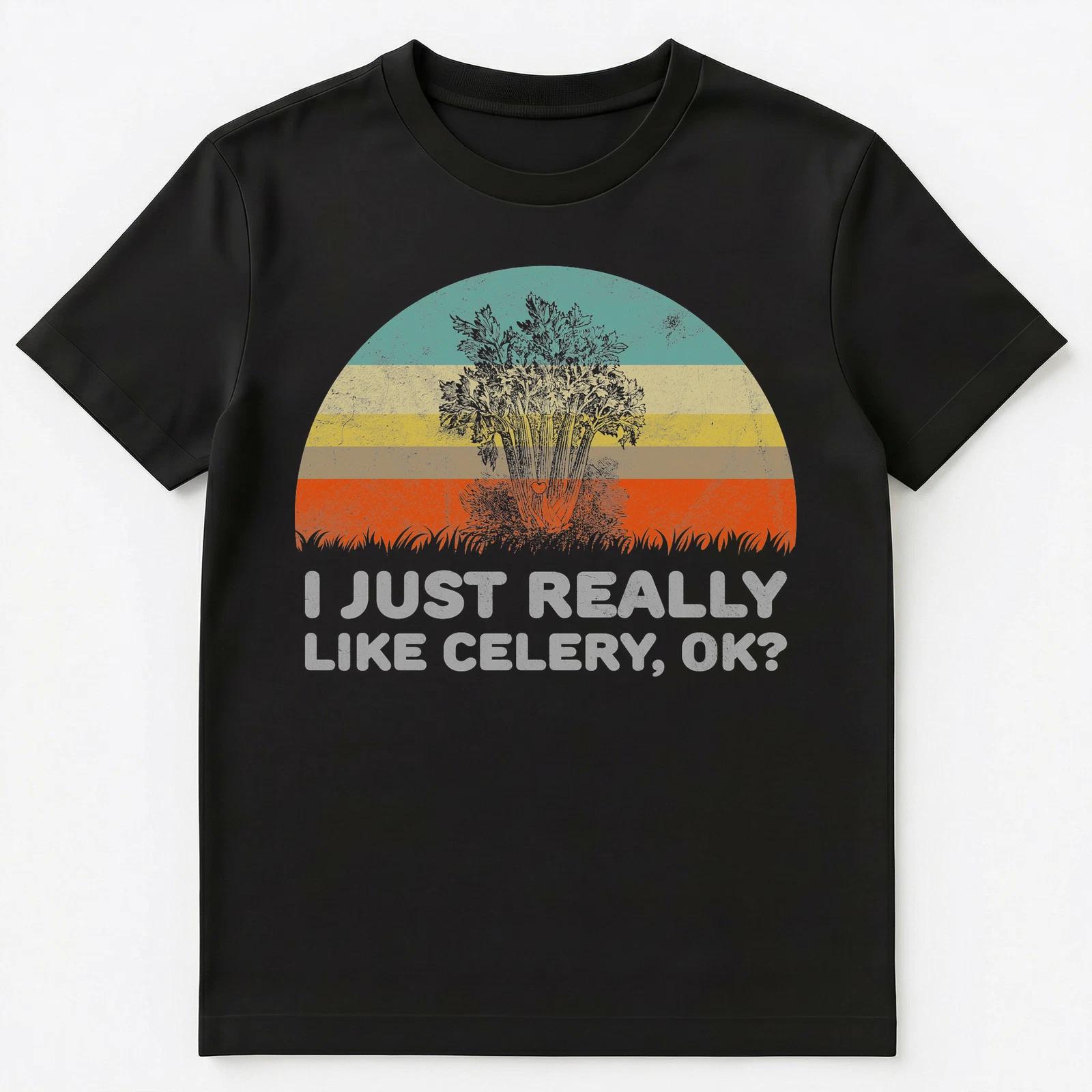 I Just Really Like Celery Ok Funny Unisex T-Shirt L