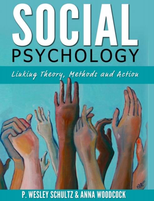 The Social Psychology - Linking Theory, Research, and Action Book