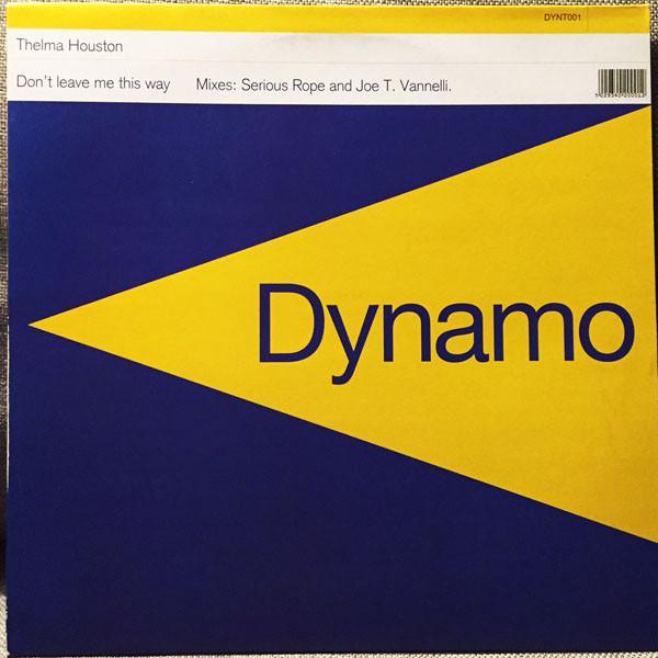 

12inch Record THELMA HOUSTON - Don t Leave Me This Way DYNT001 Dynamo 1995 UK Dance & Electronica Used