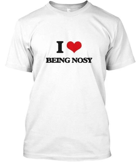 

I Love Being Nosy TTshirt Made in the USA Size S to 5XL S