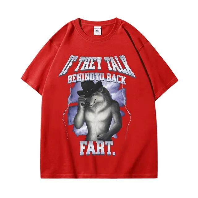 Wenn sie hinter deinem Rücken reden Furz Wolf Buchstäblich Ich Lustiges Meme Emo T-Shirt Unisex Kleidung Harajuku Retro Oversized Baumwoll-T-Shirt