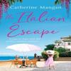 The Italian Escape by Catherine Mangan Paperback Book 9780751579864