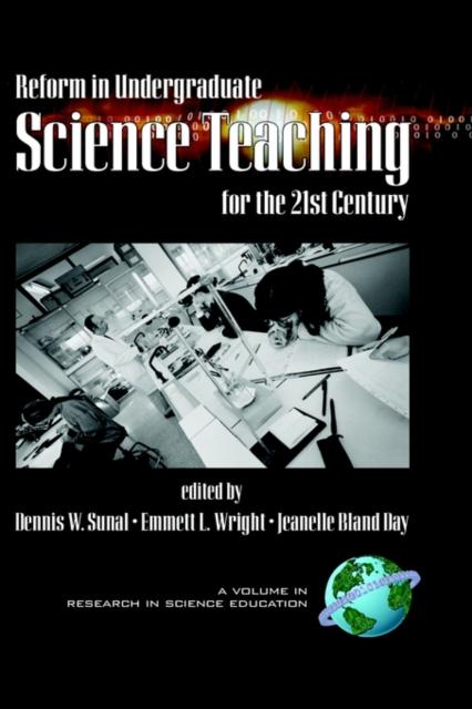 The Reform In Undergraduate Science Teaching for the 21st Century Book
